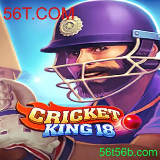 Descubra o Empolgante Mundo de CricketKing18 e a Chave 56T.COM