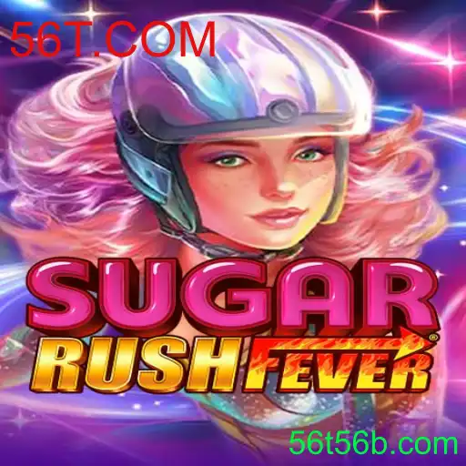 Conheça SugarRushFever: O Jogo Doce Que Conquistou 56T.COM